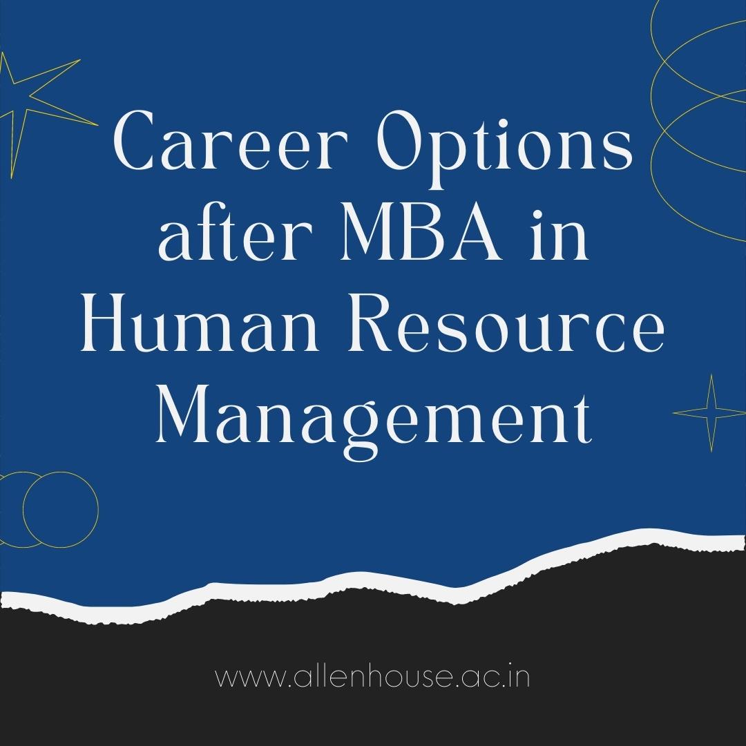 You are currently viewing Career Options after MBA in Human Resource Management